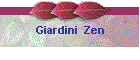 Giardini  Zen